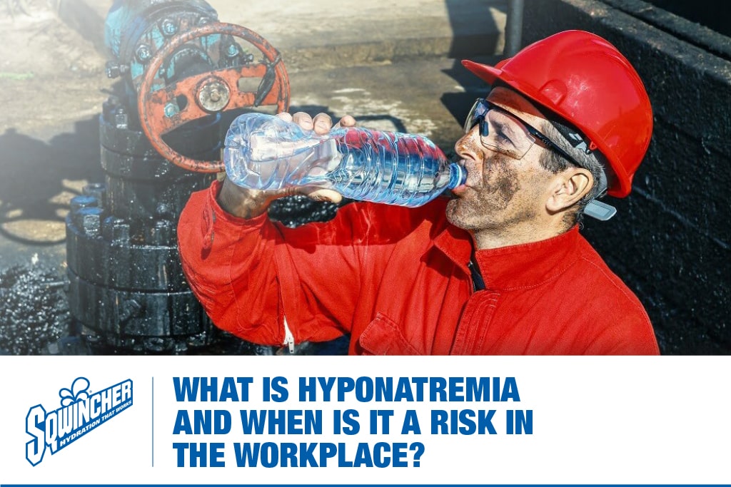 What is hyponatremia and when is it a risk in the workplace? - PRYME AUSTRALIA